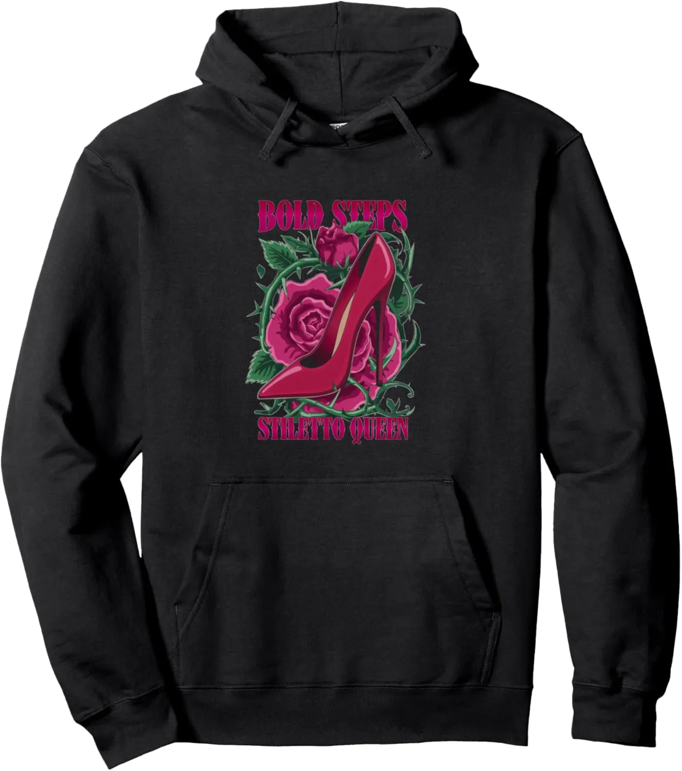 High Heels Bold Steps Stiletto Queen Fierce Fashion Lovers Pullover Hoodie